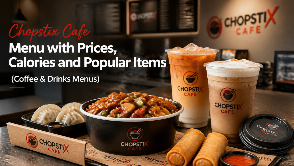 Chopstix Cafe Menu with Prices, Calories and Popular Items